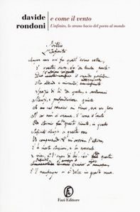 E come il vento. L'infinito, lo strano bacio del poeta al mondo - Librerie.coop E come il vento. L'infinito, lo strano bacio del poeta al mondo - Librerie.coop