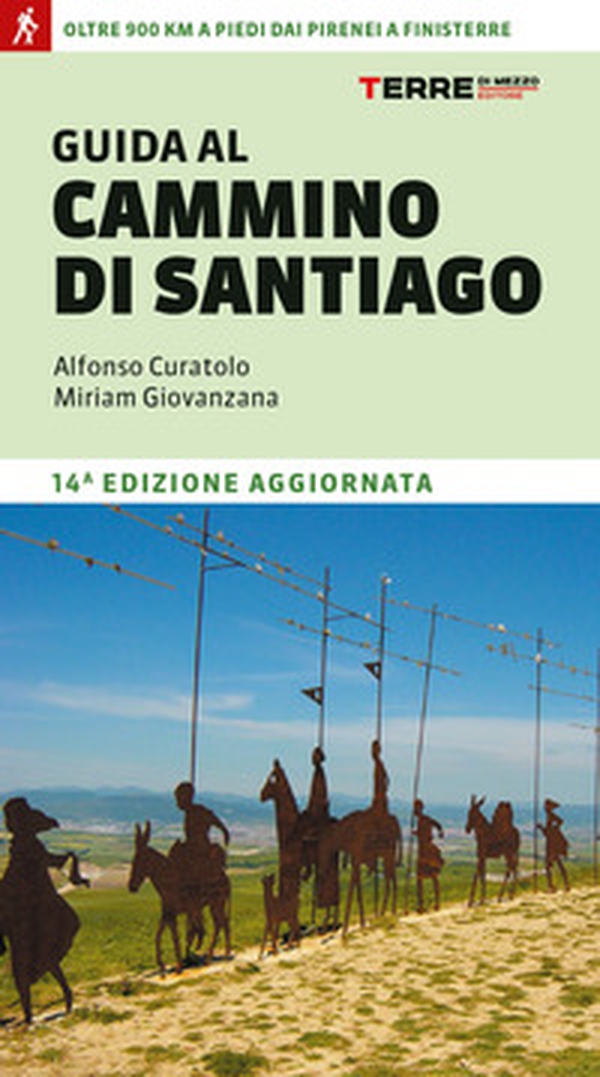 Guida al cammino di Santiago. Oltre 900 chilometri dai Pirenei a Finisterre - Librerie.coop Guida al cammino di Santiago. Oltre 900 chilometri dai Pirenei a Finisterre - Librerie.coop