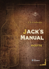Jack's Manual. Ricette - Librerie.coop