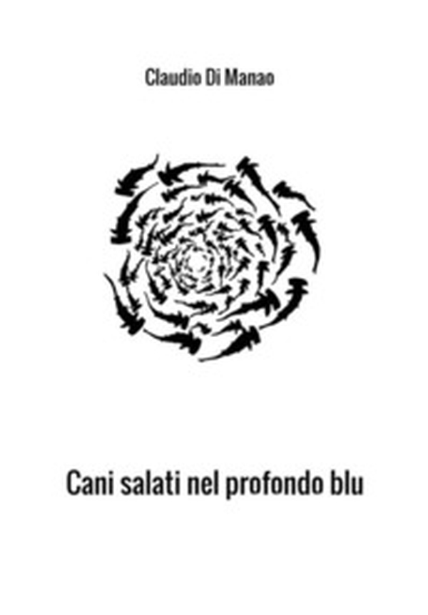 Cani salati nel profondo blu - Librerie.coop Cani salati nel profondo blu - Librerie.coop
