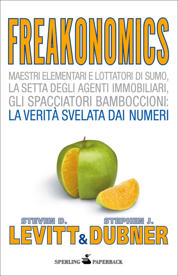Freakonomics - Il calcolo dell'incalcolabile - Librerie.coop Freakonomics - Il calcolo dell'incalcolabile - Librerie.coop