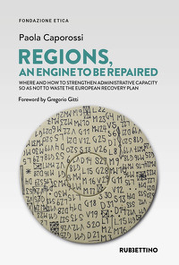 Regions an engine to be repaired. Where and how to strengthen administrative capacity so as not to waste the European Recovery Plan - Librerie.coop Regions an engine to be repaired. Where and how to strengthen administrative capacity so as not to waste the European Recovery Plan - Librerie.coop