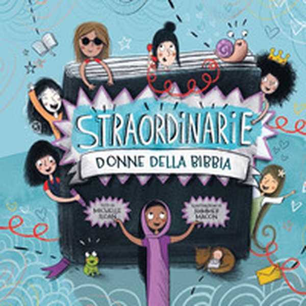 Straordinarie donne della Bibbia - Librerie.coop Straordinarie donne della Bibbia - Librerie.coop