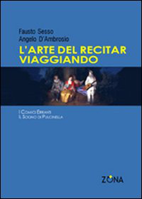 L'arte del recitar viaggiando - Librerie.coop L'arte del recitar viaggiando - Librerie.coop