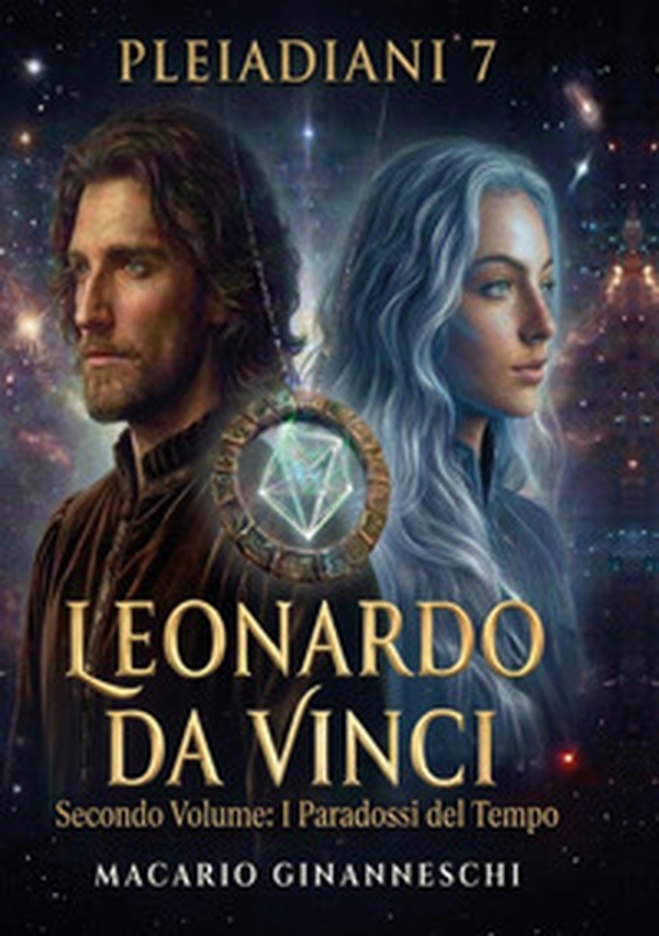 Pleiadiani. Leonardo Da Vinci - Vol. 2 - Librerie.coop