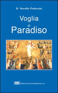 Voglia di paradiso. Riflessioni e proposte per la scelta di una felicità sulla terra e nel cielo - Librerie.coop