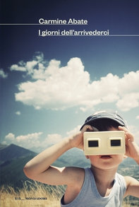 I giorni dell'arrivederci - Librerie.coop