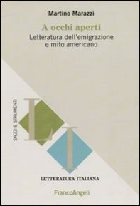 A occhi aperti. Letteratura dell'emigrazione e mito americano - Librerie.coop