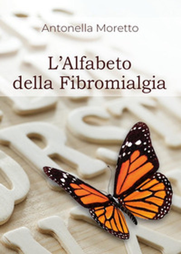 L'alfabeto della fibromialgia - Librerie.coop L'alfabeto della fibromialgia - Librerie.coop