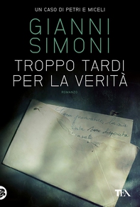 Troppo tardi per la verità - Librerie.coop Troppo tardi per la verità - Librerie.coop