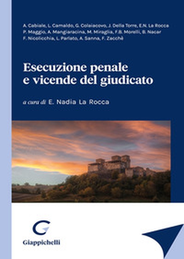 Esecuzione penale e vicende del giudicato - Librerie.coop Esecuzione penale e vicende del giudicato - Librerie.coop