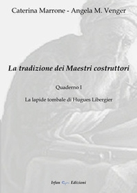 La tradizione dei maestri costruttori. Quaderno - Librerie.coop La tradizione dei maestri costruttori. Quaderno - Librerie.coop