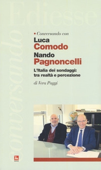 Conversando con Luca Comodo e Nando Pagnoncelli. L'Italia dei sondaggi: tra realtà e percezione - Librerie.coop Conversando con Luca Comodo e Nando Pagnoncelli. L'Italia dei sondaggi: tra realtà e percezione - Librerie.coop