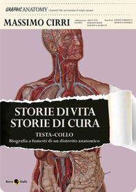 Storie di vita storie di cura. Testa-collo: biografia a fumetti di un distretto anatomico - Librerie.coop