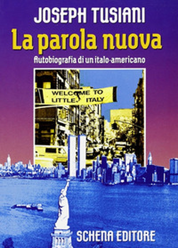 La parola nuova. Autobiografia di un italo-americano - Librerie.coop La parola nuova. Autobiografia di un italo-americano - Librerie.coop