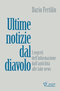 Ultime notizie dal diavolo. I segreti della disinformazione dall'antichità alle fake news - Librerie.coop Ultime notizie dal diavolo. I segreti della disinformazione dall'antichità alle fake news - Librerie.coop