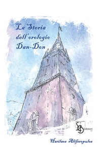 La storia dell'orologio dan-don - Librerie.coop
