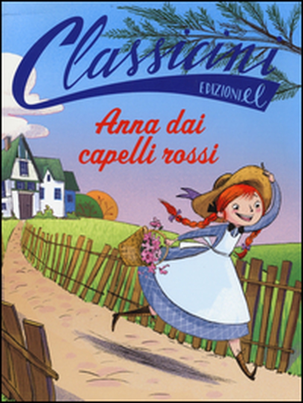 Anna dai capelli rossi. Classicini - Librerie.coop Anna dai capelli rossi. Classicini - Librerie.coop