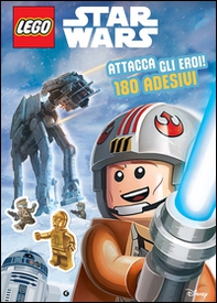 Attacca gli eroi! Star Wars. Lego. Con adesivi - Librerie.coop