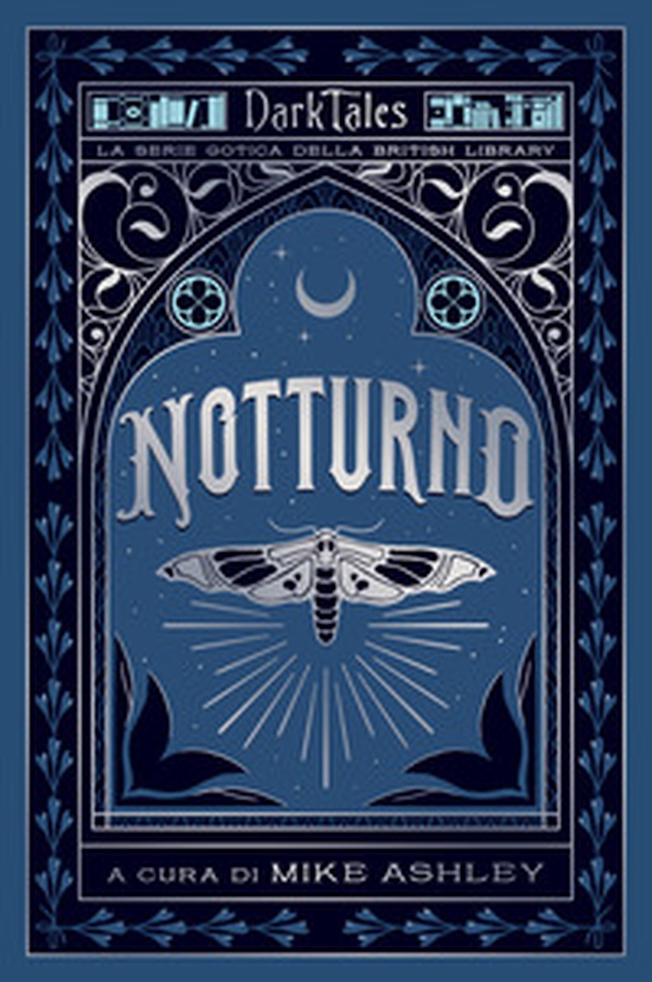 Notturno. Dark tales. La serie gotica della British Library - Librerie.coop Notturno. Dark tales. La serie gotica della British Library - Librerie.coop