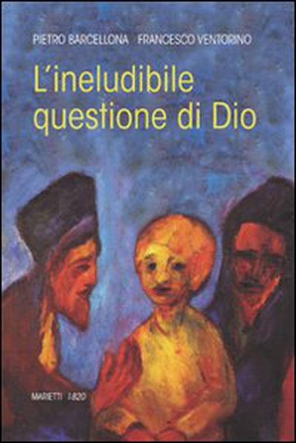 L'ineludibile questione di Dio - Librerie.coop L'ineludibile questione di Dio - Librerie.coop
