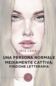 Una persona normale mediamente cattiva: finzione letteraria - Librerie.coop