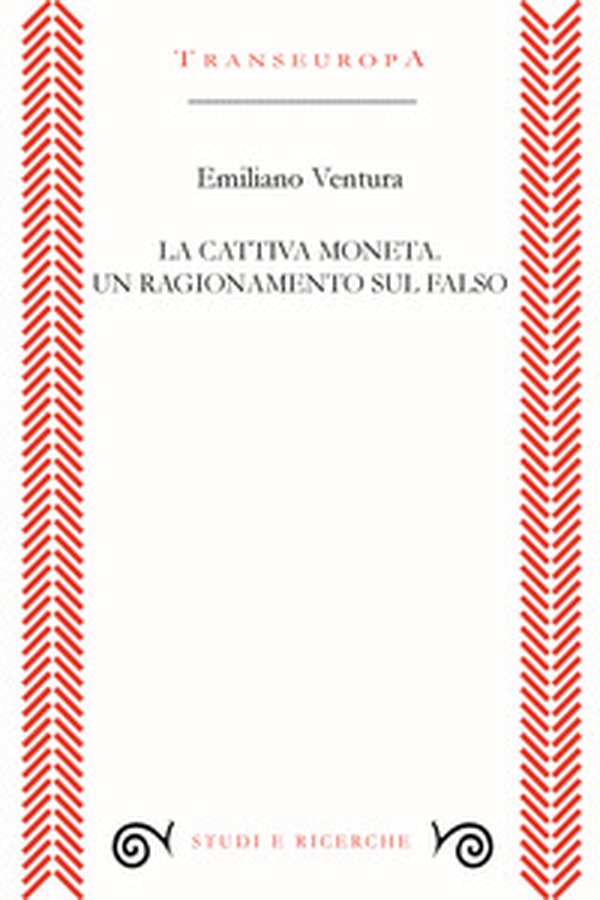 La cattiva moneta. Un ragionamento sul falso - Librerie.coop La cattiva moneta. Un ragionamento sul falso - Librerie.coop