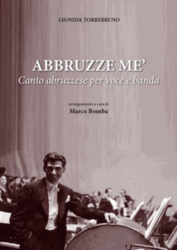 Abbruzze Me'. Canto abruzzese per voce e banda - Librerie.coop
