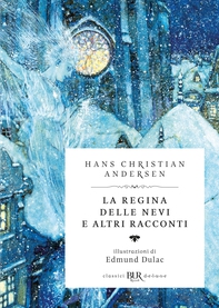 La regina delle nevi e altri racconti (Deluxe) - Librerie.coop