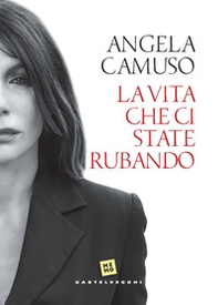 La vita che ci state rubando - Librerie.coop La vita che ci state rubando - Librerie.coop