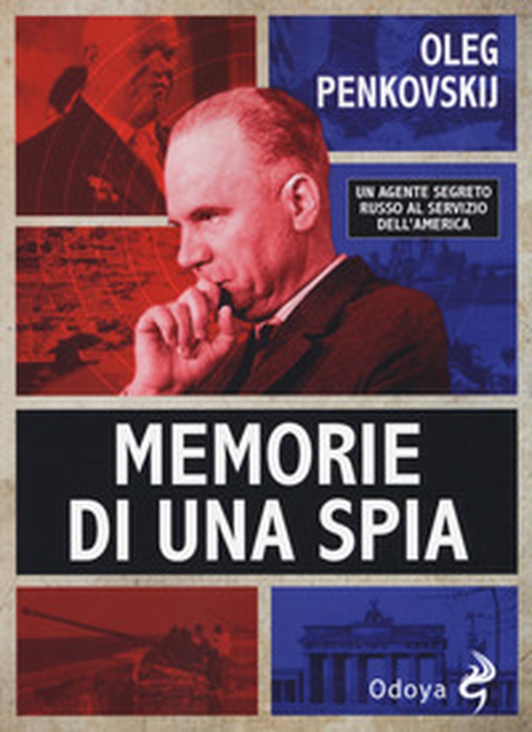 Memorie di una spia - Librerie.coop Memorie di una spia - Librerie.coop