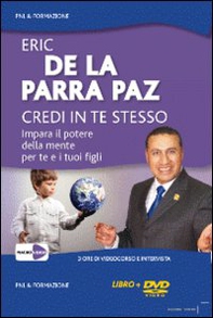 Credi in te stesso. Impara il potere della mente per te e i tuoi figli. DVD - Librerie.coop