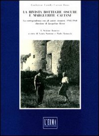 La rivista «Botteghe Oscure» e Marguerite Caetani. La corrispondenza con gli autori stranieri, 1948-1960 direzione di Jacqueline Risset - Librerie.coop