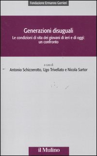 Generazioni disuguali. Le condizioni di vita dei giovani di ieri e di oggi: un confronto - Librerie.coop