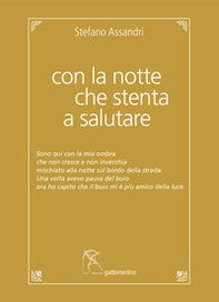 Con la notte che stenta a salutare - Librerie.coop