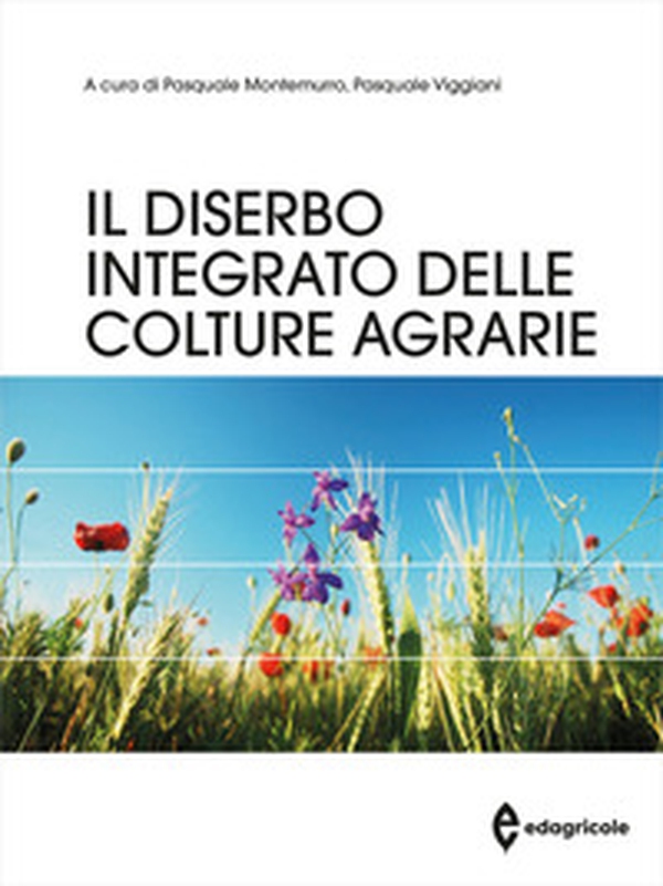Il diserbo integrato delle colture agrarie - Librerie.coop Il diserbo integrato delle colture agrarie - Librerie.coop