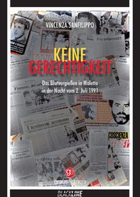 Keine Gerechtigkeit. Das Blutvergießen in Maletto in der Nacht vom 2. Juli 1991 - Librerie.coop