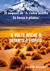 A volte anche il deserto è fiorito - Librerie.coop