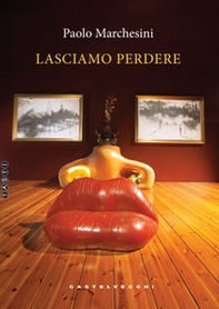Lasciamo perdere - Librerie.coop