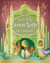 Storie della buonanotte in 5 minuti: 70 fiabe da leggere prima di addormentarsi - Librerie.coop