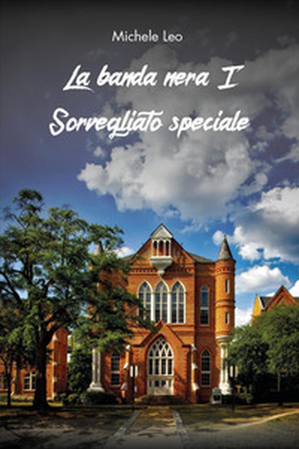 La banda nera. Sorvegliato speciale - Vol. 1 - Librerie.coop La banda nera. Sorvegliato speciale - Vol. 1 - Librerie.coop