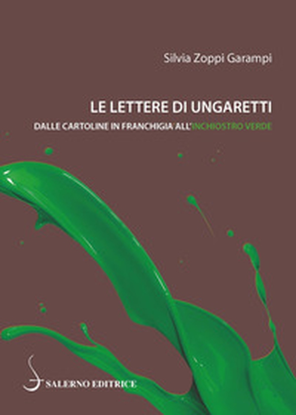 Le lettere di Ungaretti. Dalle cartoline in franchigia all'inchiostro verde - Librerie.coop Le lettere di Ungaretti. Dalle cartoline in franchigia all'inchiostro verde - Librerie.coop