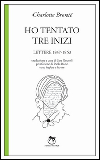 Ho tentato tre inizi. Lettere 1847-1853 - Librerie.coop Ho tentato tre inizi. Lettere 1847-1853 - Librerie.coop