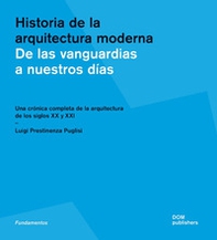 Historia de la arquitectura moderna. De las vanguardias a nuestros días. Una crónica completa de la arquitectura de los siglos XX y XXI - Librerie.coop