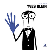 Yves Klein. Ediz. italiana e inglese - Librerie.coop