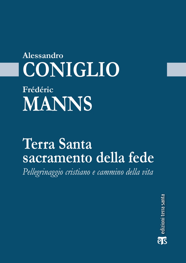 Terra Santa sacramento della fede - Librerie.coop Terra Santa sacramento della fede - Librerie.coop