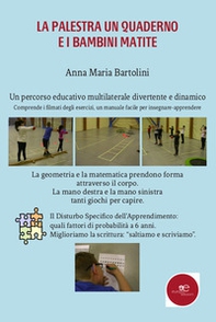 La palestra, un quaderno e i bambini matite. Un percorso educativo multilaterale divertente e dinamico - Librerie.coop