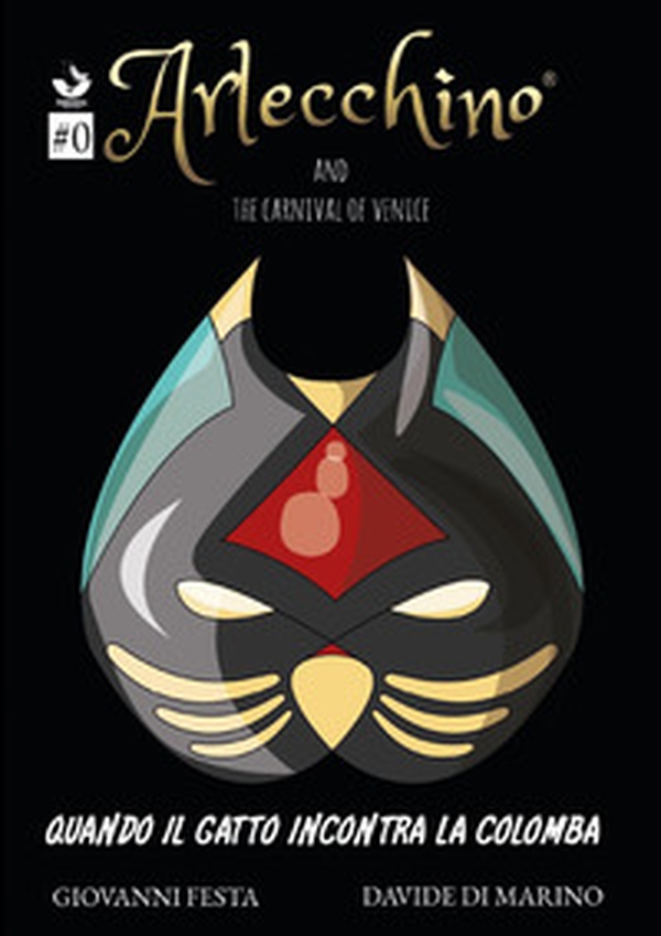 Arlecchino and the Carnival of Venice. Quando il gatto incontra la colomba - Librerie.coop Arlecchino and the Carnival of Venice. Quando il gatto incontra la colomba - Librerie.coop