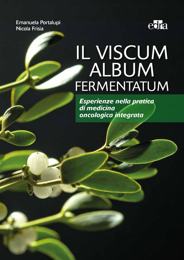 Il Viscum Album Fermentatum - Librerie.coop Il Viscum Album Fermentatum - Librerie.coop