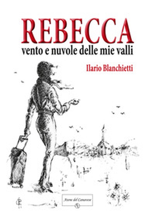 Rebecca. Vento e nuvole delle mie valli - Librerie.coop Rebecca. Vento e nuvole delle mie valli - Librerie.coop